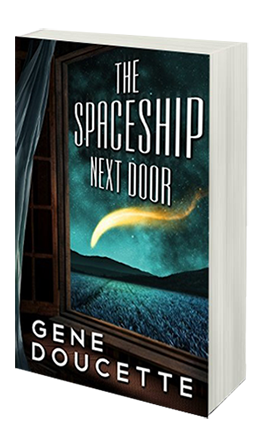 the spaceship next door by gene doucette