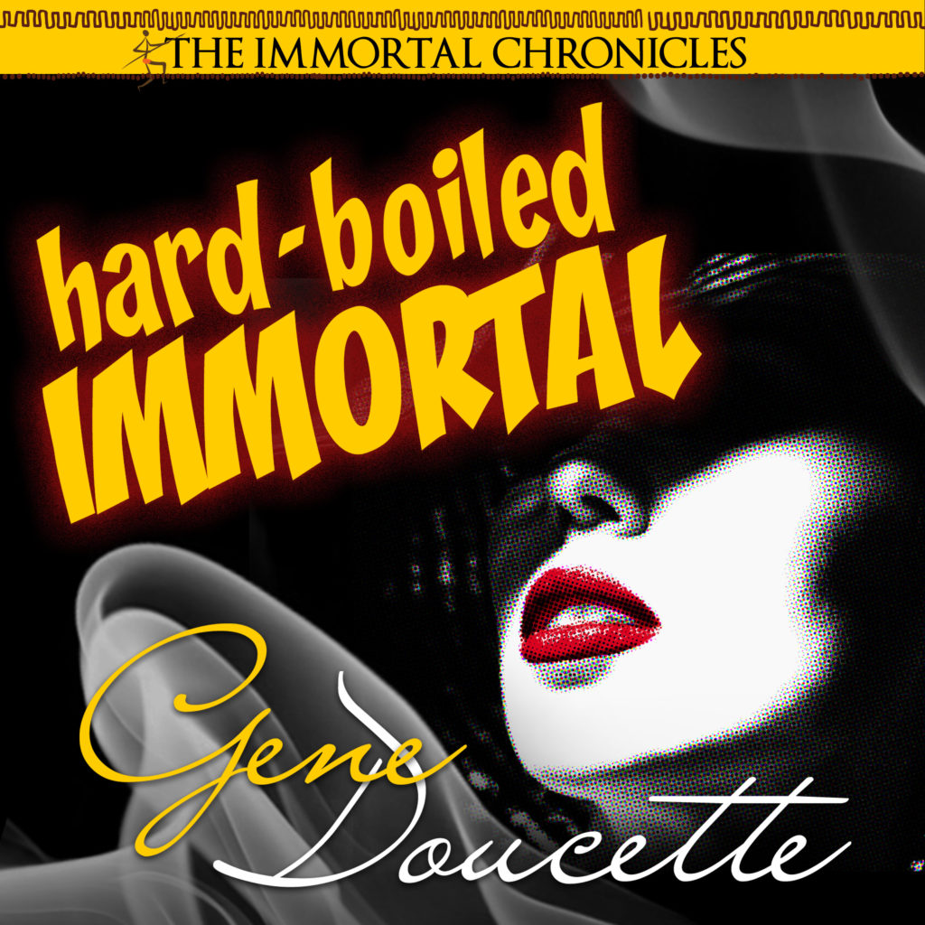 immortal by gene doucette