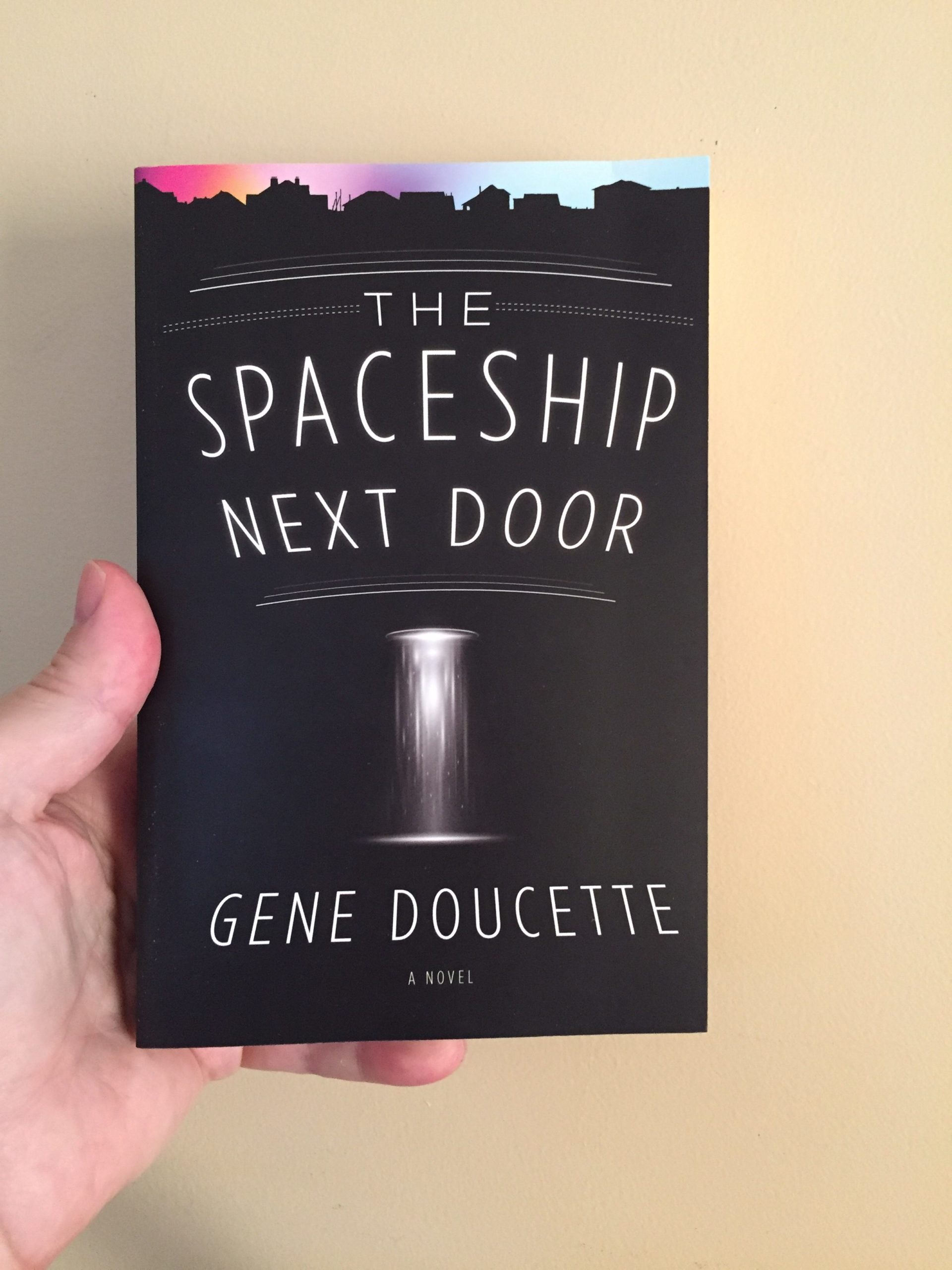 The Spaceship Next Door by Gene Doucette